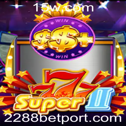 Descubra o Fascinante Jogo Super777II da 2288bet